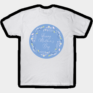 Happy Mother's Day T-Shirt